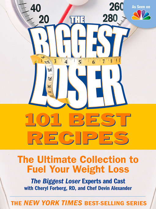 Title details for The Biggest Loser 101 Best Recipes by Biggest Loser Experts and Cast - Available